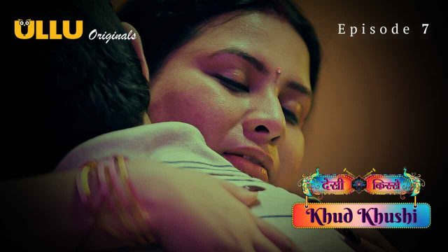 Khud Khushi Ullu Originals Hindi Porn Web Series Episode 7