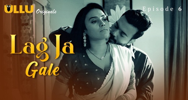 Lag Ja Gale 2025 Ullu Hindi Porn Web Series Episode 6