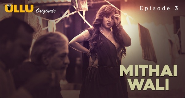 Mithai Wali 2025 Ullu Originals Hindi Porn Web Series Episode 3