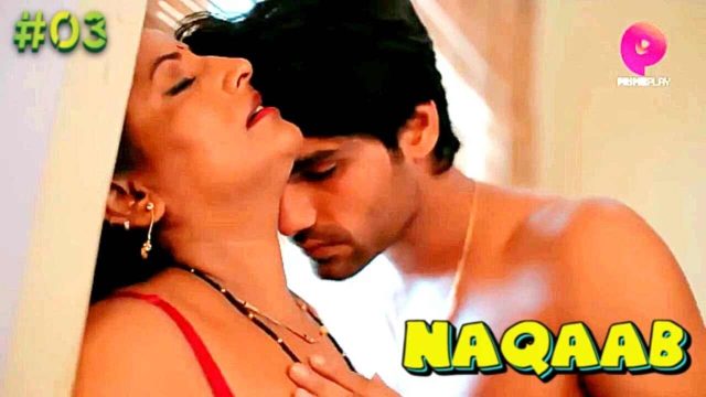 Naqaab 2023 Primeplay Hindi Hot Porn Web Series Ep 3