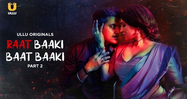 Raat Baaki Baat Baaki 2025 Ullu Hindi Porn Web Series Episode 5