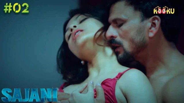 Sajani 2023 Kooku Hindi Hot Porn Web Series Ep 2