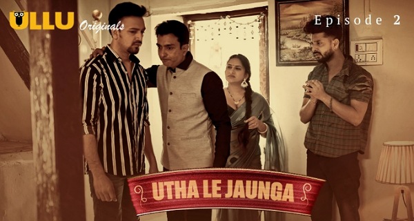 Utha Le Jaunga 2025 Ullu Originals Hindi Porn Web Series Episode 2